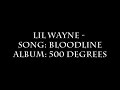Lil Wayne - Song: Bloodline - Album: 500 Degrees