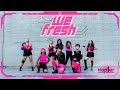 KEP1ER - We Fresh Cover By P!NK SHOT