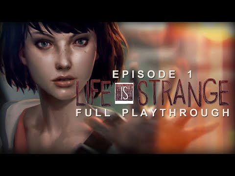 Life Is Strange Episode 1: Chrysalis FULL PLAYTHROUGH w/ MUSIC No Commentary Gameplay