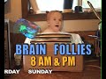 BRAINFOLLIES \"TV Promo\" BRAINFOLLIES \"TV Promo\"