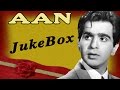 Aan | All Songs | Dilip Kumar's Milestone Hit | Jukebox Aan | All Songs | Dilip Kumar's Milestone Hit | Jukebox