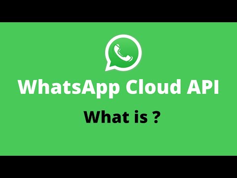 What is WhatsApp Cloud API ? How to use it - NEW - 2022