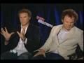 WILL FARRELL & JOHN C. REILLY ANS ENTERTAINMENT INTERVIEW