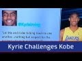 Kyrie Irving Challenges Kobe Bryant