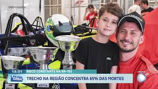 Risco constante na BR-153: trecho na região concentra 65% das mortes