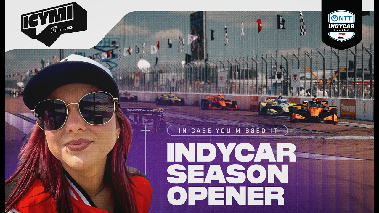 What We Learned From INDYCAR Opening Weekend 👀
