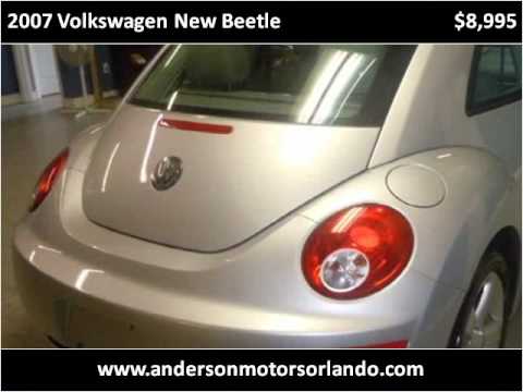 Krrose27 - http://www.andersonmotorsorlando.com This 2007 Volkswagen New Beetle is available from Anderson Motors. For details, call us at 407-260-1373.