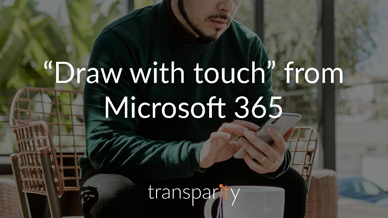 M365 Top Tip: Draw With Touch From Microsoft 365 - Transparity