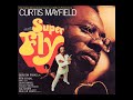 Curtis Mayfield - SuperFly (Remixed)