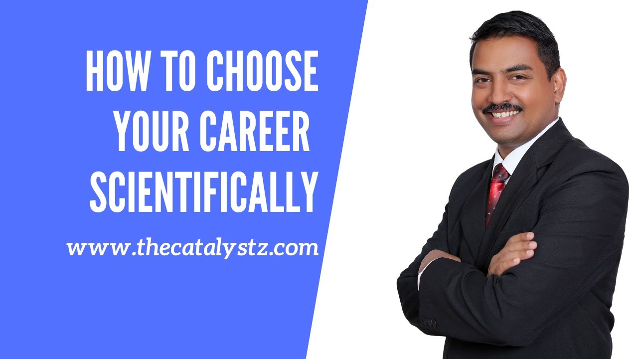 career counselling 5 How to Choose Your Career Scientifically