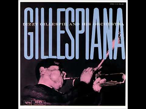 Dizzy Gillespie And His Orchestra – Gillespiana