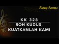KK 328 Roh Kudus, Kuatkanlah Kami