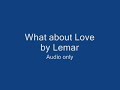 What about Love - Lemar