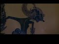 Wayang Kulit (Dewa Ruci by Ki Manteb, 9/10)