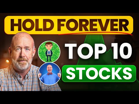 Our Top 10 Stocks to Set It & Forget It!