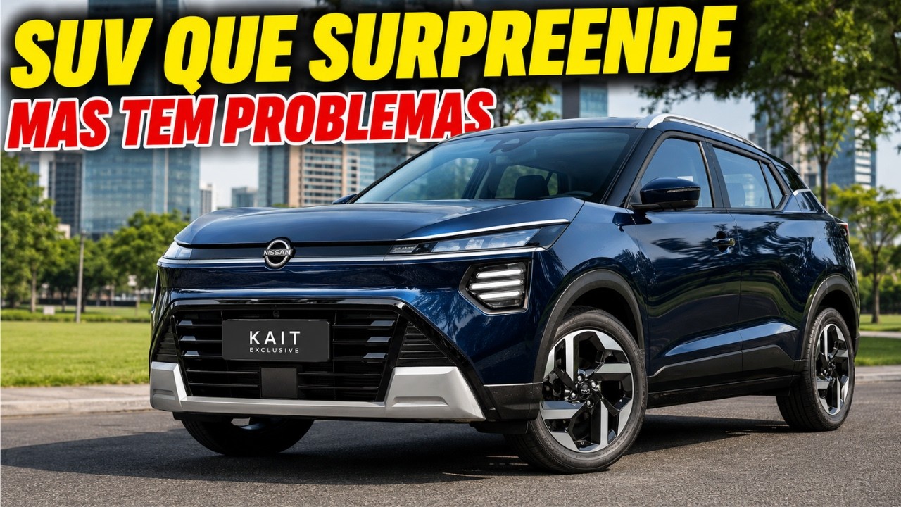 Nissan Kait 2026: Os 5 Motivos Para Comprar e 5 Para Pensar Duas Vezes!