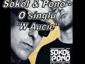 Sokó? & Pono - O singlu \"W Aucie\" Sokó? & Pono - O singlu \"W Aucie\"