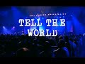 Tell the World