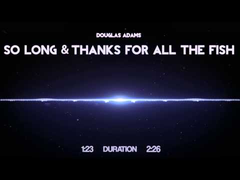 Douglas Adams - So Long And Thanks For All The Fish