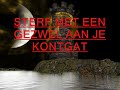 sterf met een gezwel aan je kontgat sterf met een gezwel aan je kontgat