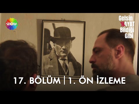 Gelsin Hayat Bildiği Gibi 17. Bölüm Ön İzleme                                                                                                                                                                                                             
