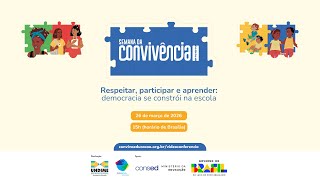 Semana Nacional da Convivência Escolar: Respeitar, participar e aprender: democracia