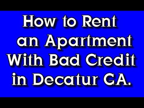 How to Rent an Apartment with Poor Credit in Decatur Georgia