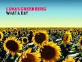 Lukas Greenberg - What a day [deep house]