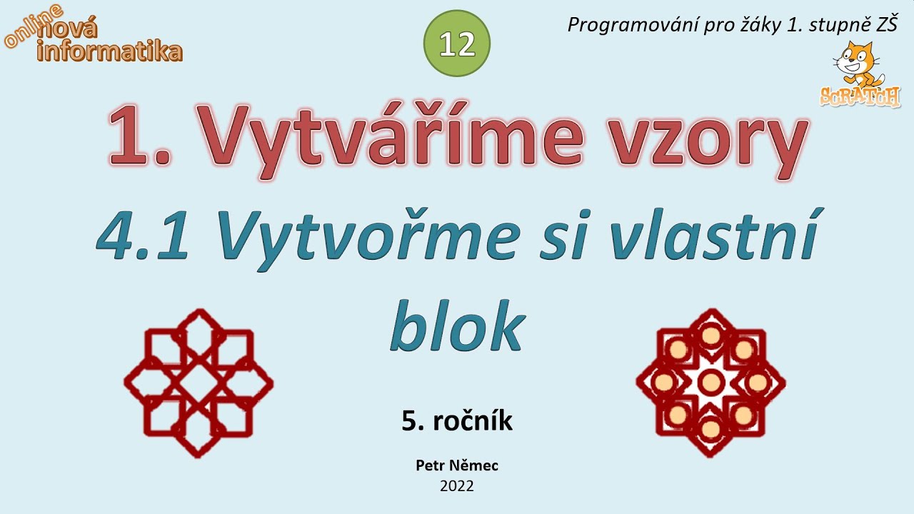 Scratch 5. třída (12) - 1.4.1 Vytvořme si vlastní blok - Nová informatika