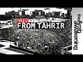 The Arab Awakening - Tweets from Tahrir