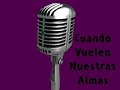 Cuando Vuelen Nuestras Almas
