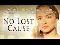 OFFICIAL Movie Trailer for No Lost Cause - Family Movie - Destiny Image Films