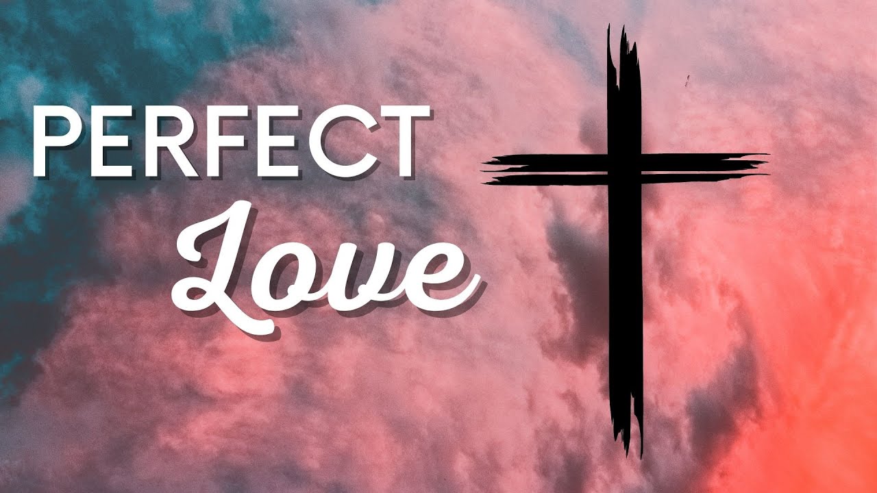 Adult Sunday School "Love & Relationships" | "Pefect Love" Bro. Jamie Ritschard | 2.27.2022