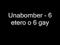 Unabomber - 6 etero o 6 gay Unabomber - 6 etero o 6 gay