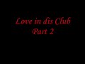 Love in this Club Remix- Usher, Beyonce, Lil Wayne Love in this Club Remix- Usher, Beyonce, Lil Wayne