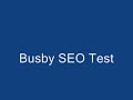 Busby SEO Test Busby SEO Test