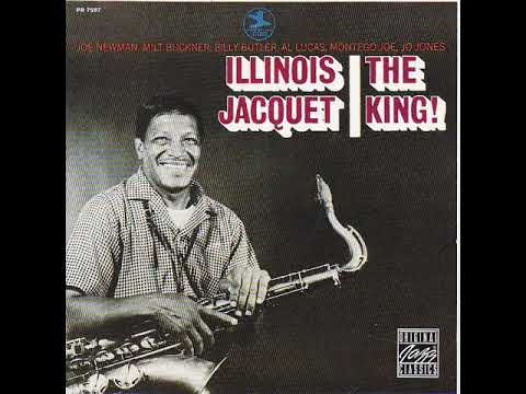 Illinois Jacquet – The King!