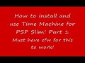 Time Machine PSP Slim + Links! Part 1 Time Machine PSP Slim + Links! Part 1