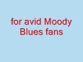 early ray thomas and john lodge were in a band called el riot and the rebels before they joined the moody blues.  blue moon/down the line was a 78 rpm demo recorded by the band.  this is a video experiment from my first day of learning to use windows xp movie maker.