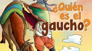 4 - ¿QUIÉN ERA EL GAUCHO?