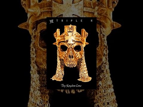 WWE Triple H: Thy Kingdom Come