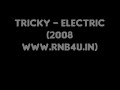 Tricky - Electric (2008 RnB4U.in)