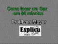 Aula 02 Como tocar sax rapidinho - EXPLICASAX - Aulas Online