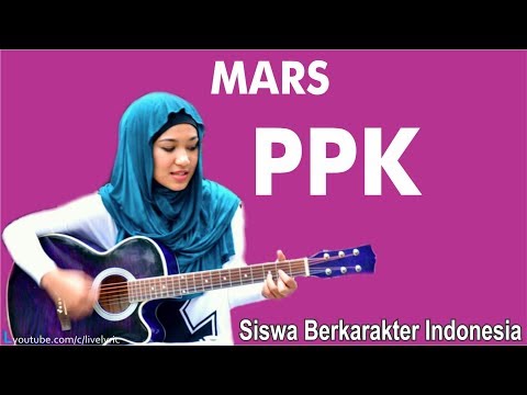 MARS PPK SISWA BERKARAKTER INDONESIA MARS PPK SISWA BERKARAKTER INDONESIA