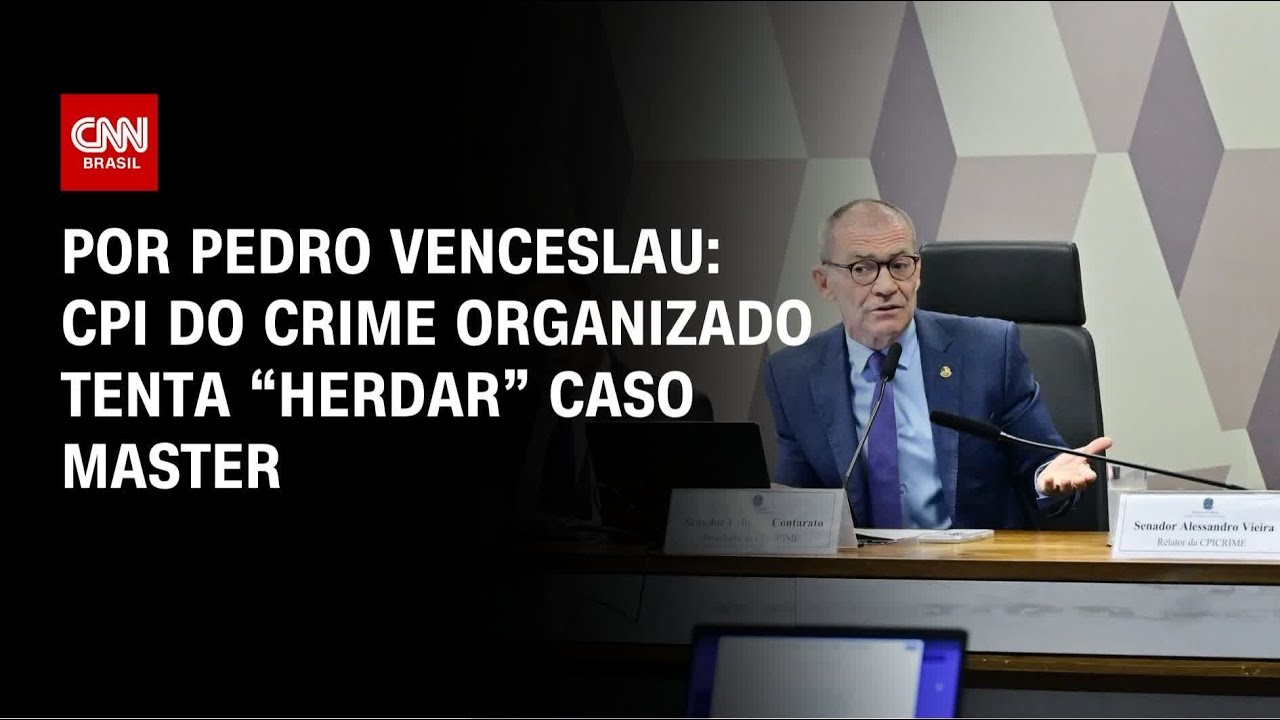 Análise: CPI do Crime Organizado tenta “herdar” caso Master | HORA H