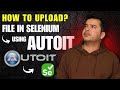 How to Use Auto It to Upload Files Using Selenium