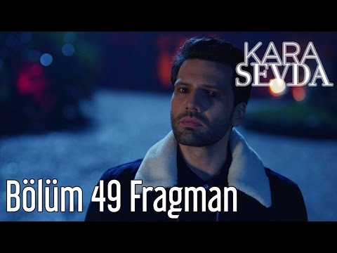 Kara Sevda 49. Bölüm Fragmanı                                                                                                                                                                                                                             