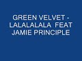 Green Velvet - Lalalalala feat