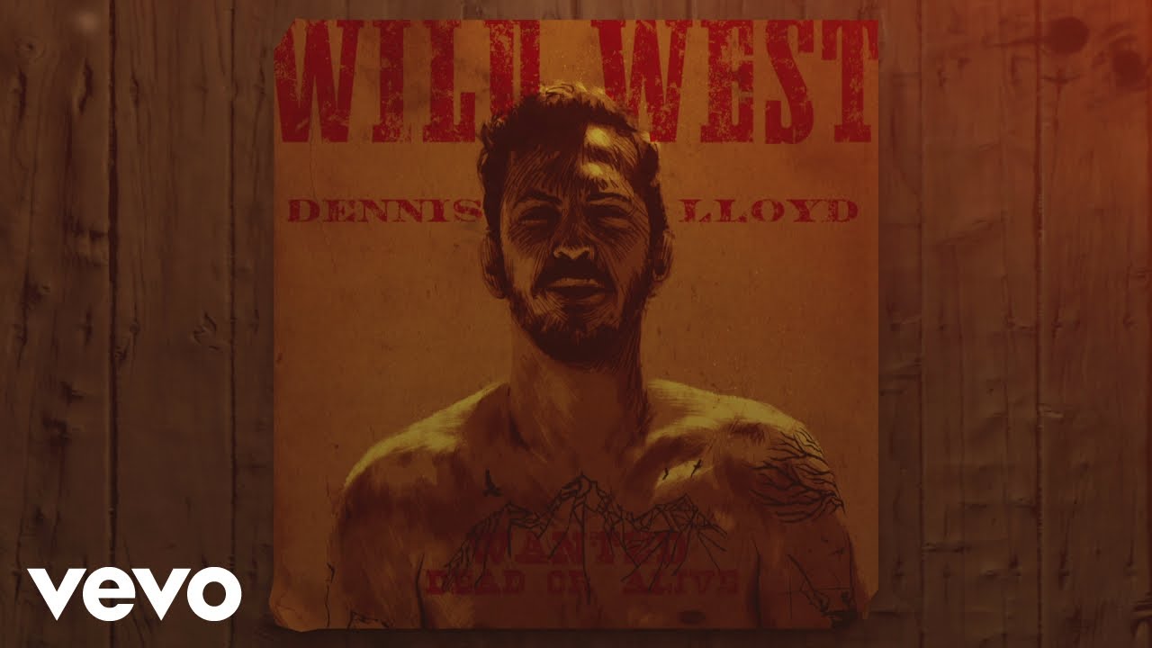 Dennis Lloyd - Wild West (Official Audio)