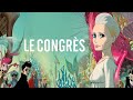 bande annonce Le Congrès bande annonce Le Congrès